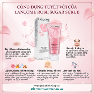 cong dung Lancome Rose Sugar Scrub tay te bao chet lam min lam sang cap am