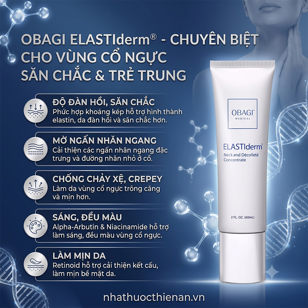 cong dung Obagi Elastiderm Neck Decollete san chac mo ngan nhan co