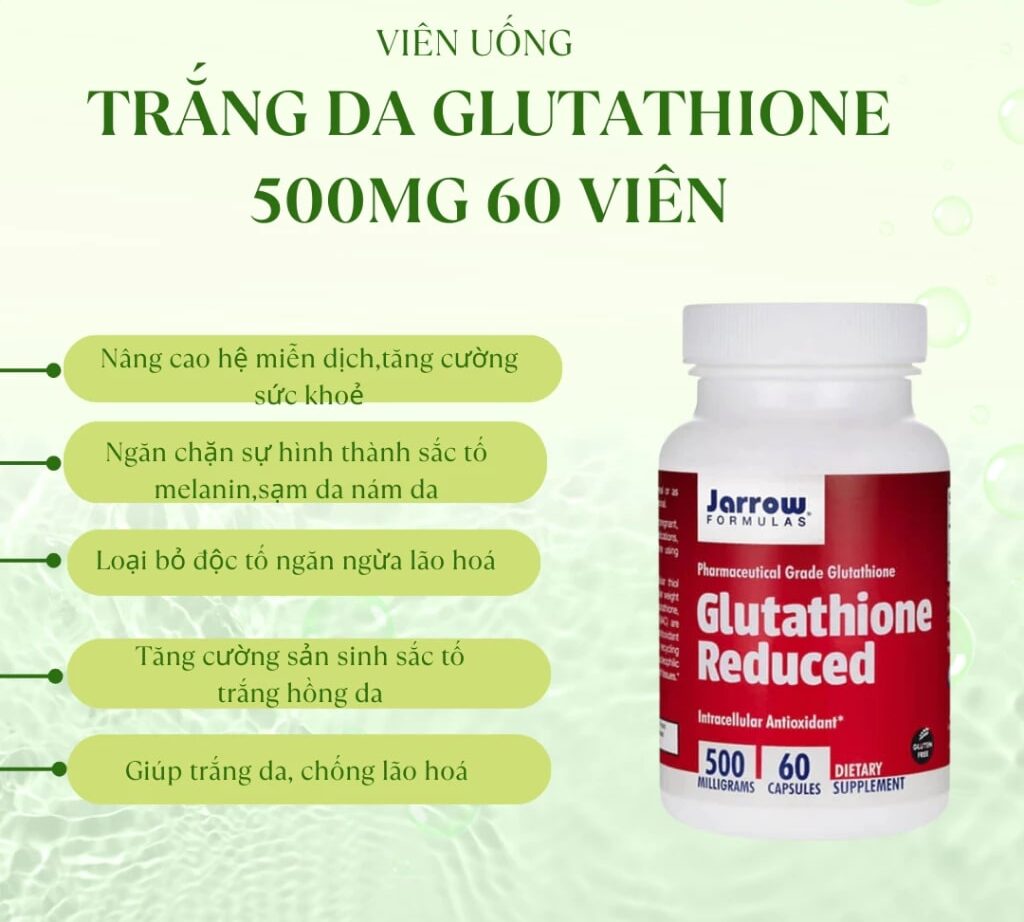 Công dụng Viên uống Glutathione Reduced Jarrow 1000mg