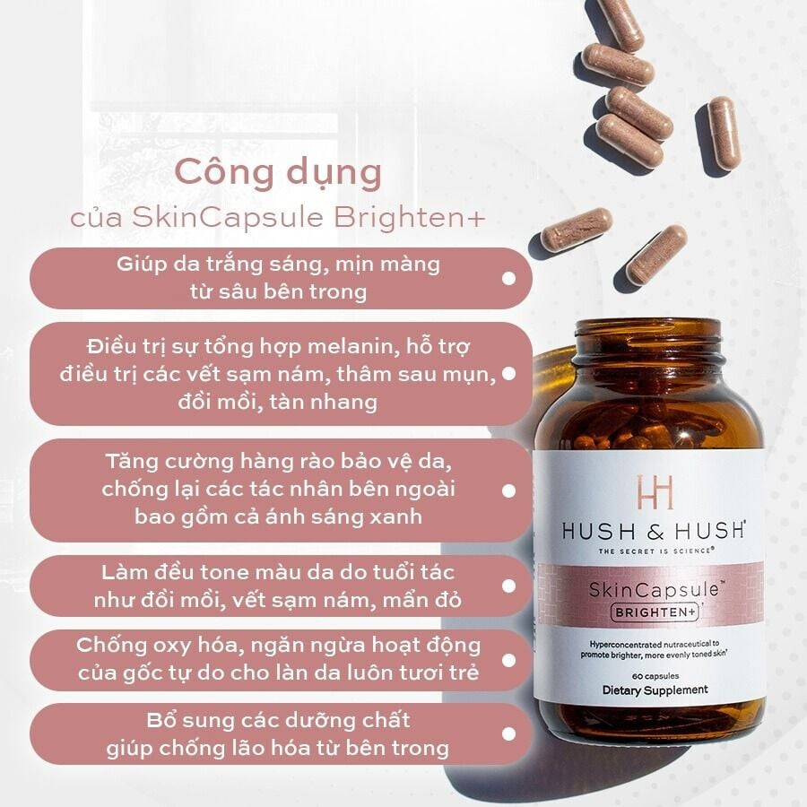Công dụng Viên uống Hush & Hush SkinCapsule Brighten+ 60 viên